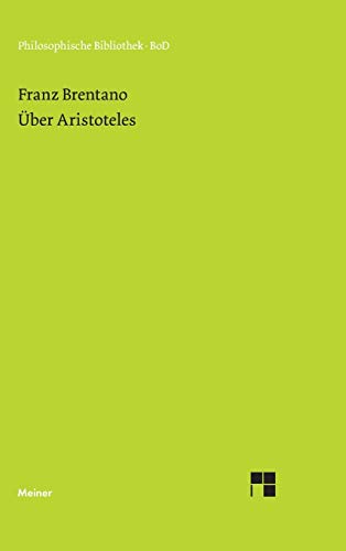 Über Aristoteles: Nachgelassene Aufsätze (Philosophische Bibliothek, Band 378) von Meiner Felix Verlag GmbH