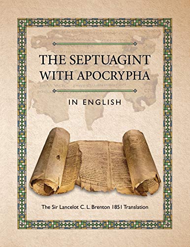 The Septuagint with Apocrypha in English: The Sir Lancelot C. L. Brenton 1851 Translation The Septuagint with Apocrypha in English: The Sir Lancelot C. L. Brenton 1851 Translation von Fifth Estate