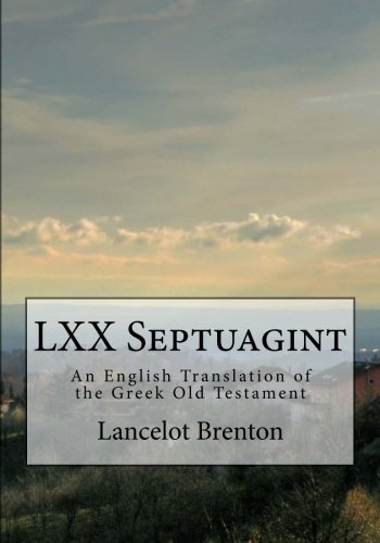 LXX Septuagint: An English Translation of the Greek Old Testament von Beloved Publishing LLC