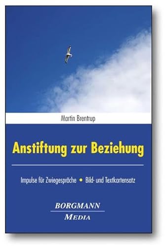 Anstiftung zur Beziehung: Impulse für Zwiegespräche - Bild-/Textkartensatz von Verlag Modernes Lernen; Borgmann Media