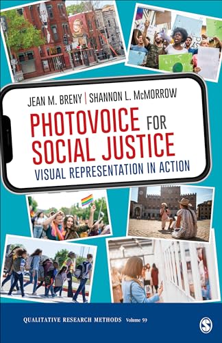 Photovoice for Social Justice: Visual Representation in Action (Qualitative Research Methods, 59, Band 59)