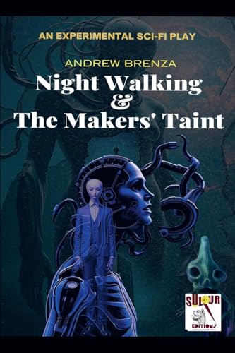 Night Walking & The Makers' Taint von SULFUR EDITIONS