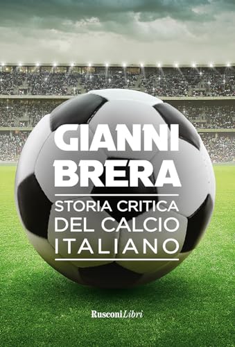 Storia critica del calcio italiano von Rusconi Libri