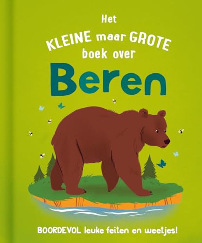 Het kleine maar grote boek over beren: Boordevol leuke feiten en weetjes von Rebo Productions