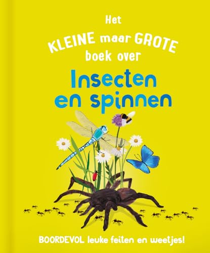 Het kleine maar grote boek over insecten en spinnen: Boordevol leuke feiten en weetjes Het kleine maar grote boek over insecten en spinnen: Boordevol leuke feiten en weetjes von Rebo Productions