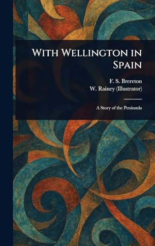 With Wellington in Spain von Anson Street Press