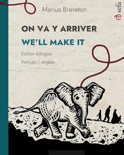 ON VA Y ARRIVER: Un album illustré en deux langues von Sefa