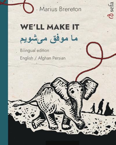 WE'LL MAKE IT – ما موفق میشویم (English – Afghan Persian): A picture book in two languages von Sefa