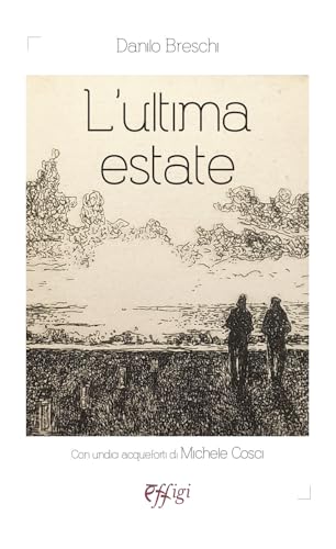 L'ultima estate L'ultima estate von C&P Adver Effigi