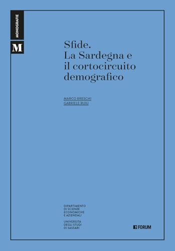 Sfide. La Sardegna e il cortocircuito demografico (Varia) von Forum Edizioni