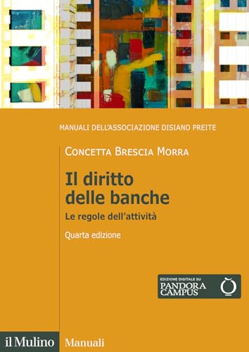 Il diritto delle banche. Le regole dell'attività. Nuova ediz. (Manuali) von Il Mulino
