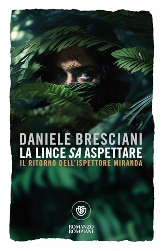 La lince sa aspettare. Il ritorno dell'ispettore Miranda (Narratori italiani) von Bompiani