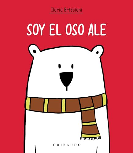 Soy el oso Ale (Diviértete aprendiendo) von GRIBAUDO