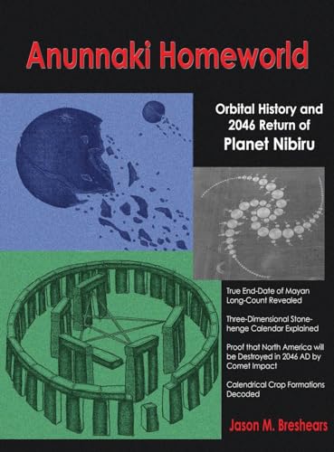 Anunnaki Homeworld: Orbital History and 2046 Return of Planet Nibiru Anunnaki Homeworld: Orbital History and 2046 Return of Planet Nibiru von Book Tree