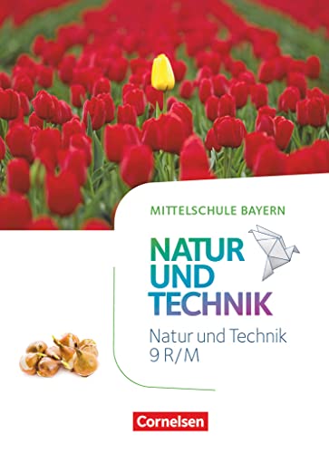 NuT - Natur und Technik - Mittelschule Bayern - 9. Jahrgangsstufe: Schulbuch NuT - Natur und Technik - Mittelschule Bayern - 9. Jahrgangsstufe: Schulbuch