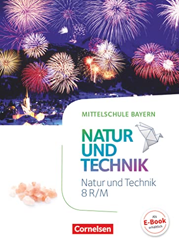 NuT - Natur und Technik - Mittelschule Bayern - 8. Jahrgangsstufe: Schulbuch von Cornelsen Verlag GmbH
