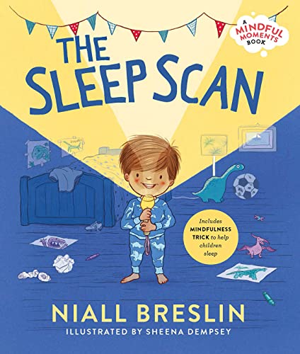 The Sleep Scan: Includes mindfulness trick to help children sleep von Gill Books
