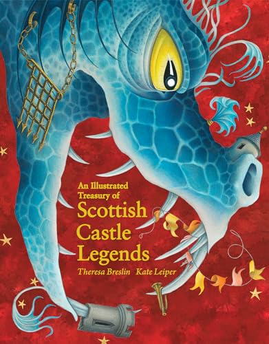 An Illustrated Treasury of Scottish Castle Legends (Illustrated Scottish Treasuries)