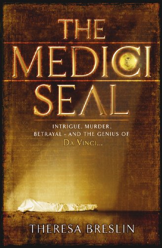 The Medici Seal: Intrige, Murder, Betrayal - and the Genius of Da Vinci The Medici Seal: Intrige, Murder, Betrayal - and the Genius of Da Vinci