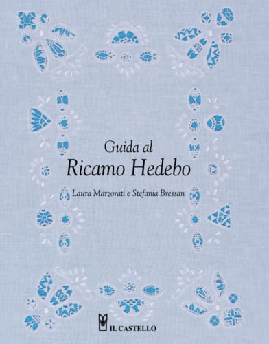 Guida al ricamo hedebo (Cucito, ricamo, tessitura) Guida al ricamo hedebo (Cucito, ricamo, tessitura) von Il Castello