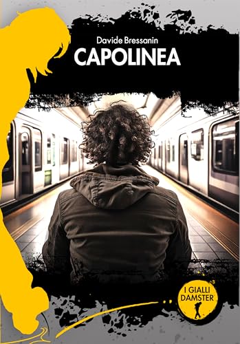 Capolinea. La quarta avventura di Fred Sonetto e l'Agenzia Sabato (I Gialli Damster) von Damster