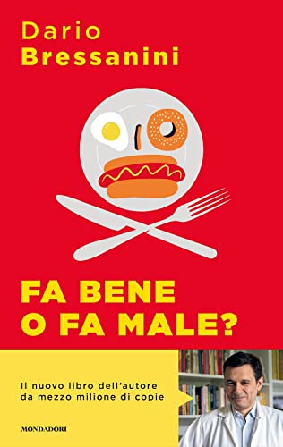 Fa bene o fa male? Manuale di autodifesa alimentare (Sentieri)