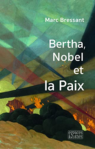 Bertha, Nobel et la Paix von ESPACES SIGNES