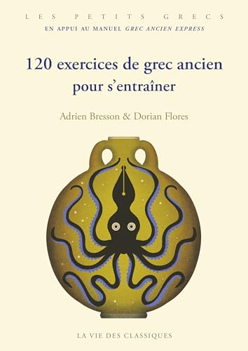 120 exercices de grec ancien pour s'entraîner von VIE DES CLASSIQ