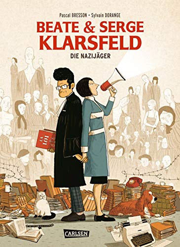 Beate und Serge Klarsfeld: Die Nazijäger: Graphic Novel ab 14 Jahren über eine mutige Frau, die gegen das Vergessen des Holocausts kämpfte und viele NS-Kriegsverbrecher aufspürte von Carlsen / Carlsen Comics