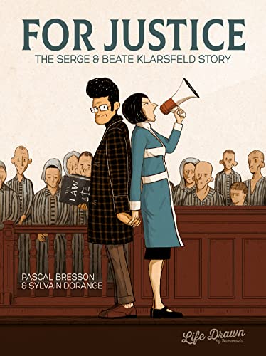 For Justice: The Serge & Beate Klarsfeld Story von Life Drawn