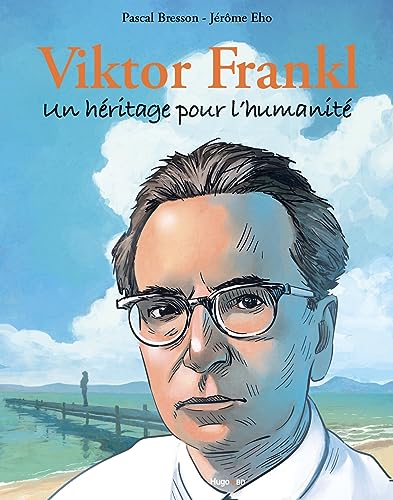 Viktor FRANKL : Un héritage pour l'humanité von HUGO BD