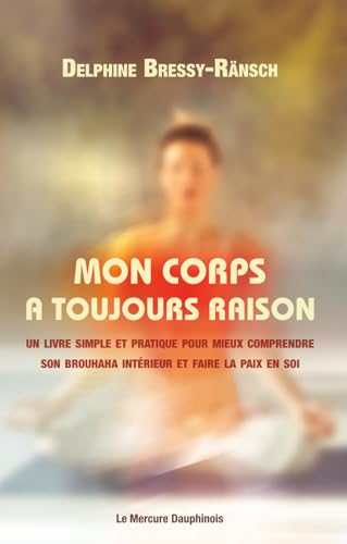 Mon corps a toujours raison - Un livre simple et pratique pour mieux comprendre son brouhaha intérieur et faire la paix en soi Mon corps a toujours raison - Un livre simple et pratique pour mieux comprendre son brouhaha intérieur et faire la paix en soi von MERCURE DAUPH