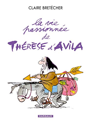La Vie passionnée de Thérèse d'Avila - Tome 1 - La Vie passionnée de Thérèse d'Avila
