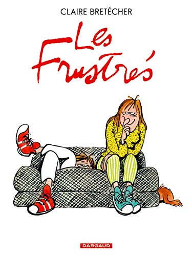 Les frustrés - Intégrale von DARGAUD