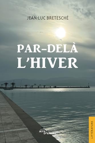 Par-delà l'hiver Par-delà l'hiver von Jets d'Encre