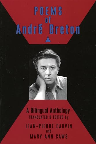 Poems of Andre Breton: A Bilingual Anthology: A Bilingual Anthology