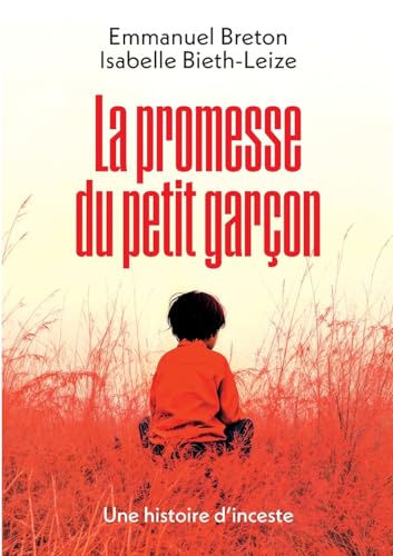 La promesse du petit garçon : une histoire d'inceste von BoD – Books on Demand – Frankreich