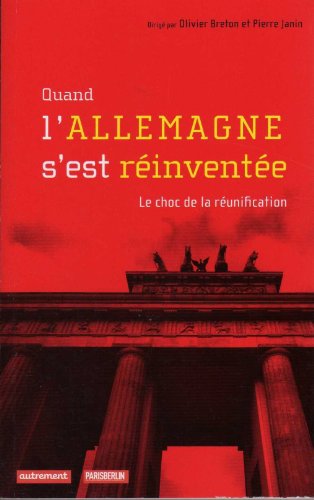 Quand l'Allemagne s'est réinventée: Le choc de la réunification