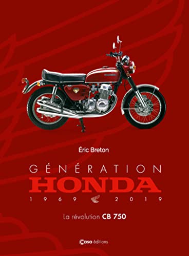 Generation Honda - la Revolution Cb750: La révolution CB750 von CASA