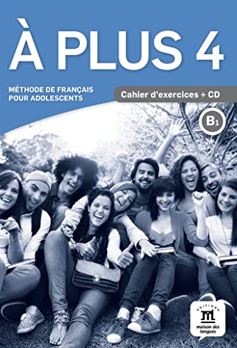 A Plus 4 Cahier d'exercices + CD: À plus! 4 Cahier d´exercices + CD