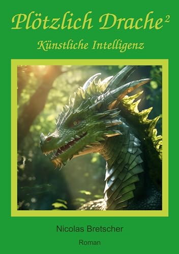 Plötzlich Drache 2: Künstliche Intelligenz von BoD – Books on Demand