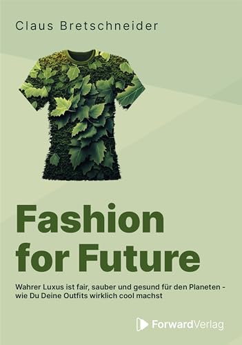 Fashion for Future: Wahrer Luxus ist fair, sauber und gesund für den Planeten – wie Du Deine Outfits wirklich cool machst Fashion for Future: Wahrer Luxus ist fair, sauber und gesund für den Planeten – wie Du Deine Outfits wirklich cool machst