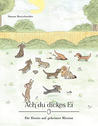 Ach du dickes Ei: Die Hotzis auf geheimer Mission