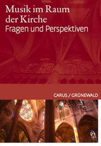 Musik im Raum der Kirche: Fragen und Perspektiven. Ein ökumenisches Handbuch zur Kirchenmusik Musik im Raum der Kirche: Fragen und Perspektiven. Ein ökumenisches Handbuch zur Kirchenmusik