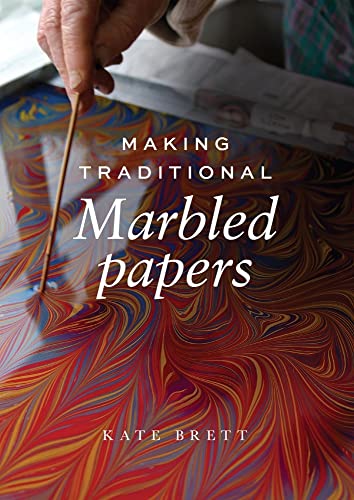Making Traditional Marbled Papers von The Crowood Press Ltd