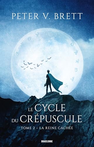Le Cycle du Crépuscule, T2 : La Reine cachée von BRAGELONNE