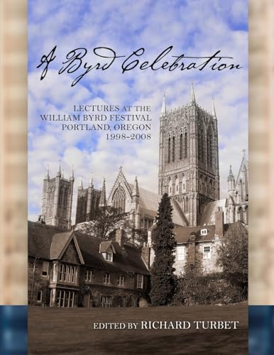 A Byrd Celebration: Lectures at the William Byrd Festival (softcover) von Lulu.com