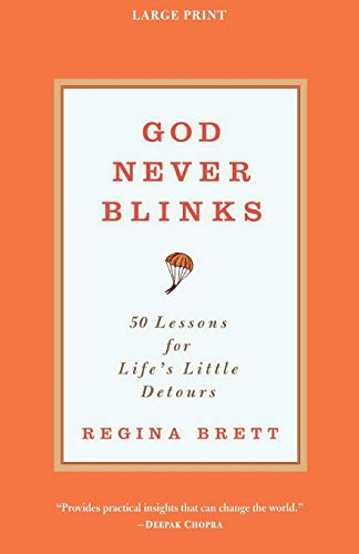 God Never Blinks: 50 Lessons for Life's Little Detours