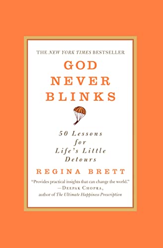 God Never Blinks: 50 Lessons for Life's Little Detours