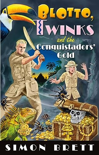 Blotto, Twinks and the Conquistadors' Gold von Constable